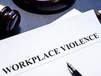 Workplace Violence and Safety