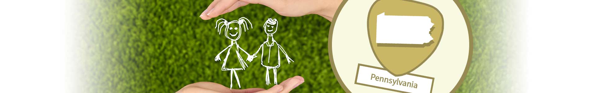 Hand drawn picture in a child like style of a girl and boy with two hands above and below enclosing the picture denoting protection on a green grass background with a Pennsylvania state logo.